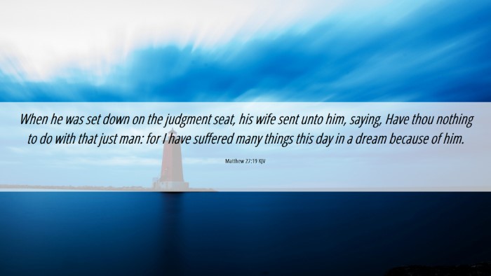 Picture 06 - Matthew 27:19 KJV Desktop Wallpaper - When he was set down on the judgment seat, his - Desktop Bible Verse Wallpaper