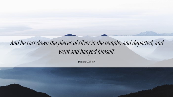 Picture 06 - Matthew 27:5 KJV Desktop Wallpaper - And he cast down the pieces of silver in the - Desktop Bible Verse Wallpaper