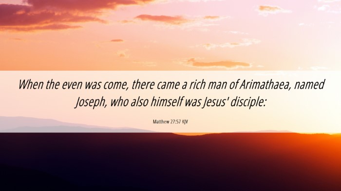 Picture 06 - Matthew 27:57 KJV Desktop Wallpaper - When the even was come, there came a rich man of - Desktop Bible Verse Wallpaper