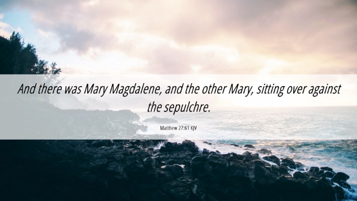 Picture 06 - Matthew 27:61 KJV Desktop Wallpaper - And there was Mary Magdalene, and the other Mary, - Desktop Bible Verse Wallpaper
