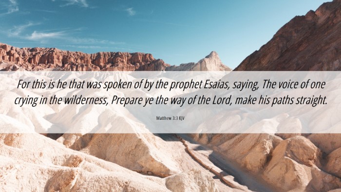 Picture 06 - Matthew 3:3 KJV Desktop Wallpaper - For this is he that was spoken of by the prophet - Desktop Bible Verse Wallpaper