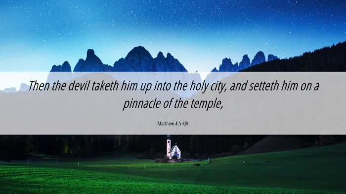 Picture 06 - Matthew 4:5 KJV Desktop Wallpaper - Then the devil taketh him up into the holy city, - Desktop Bible Verse Wallpaper