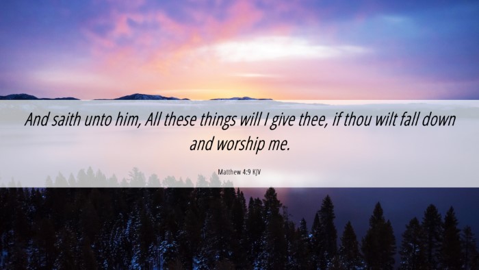 Picture 06 - Matthew 4:9 KJV Desktop Wallpaper - And saith unto him, All these things will I give - Desktop Bible Verse Wallpaper