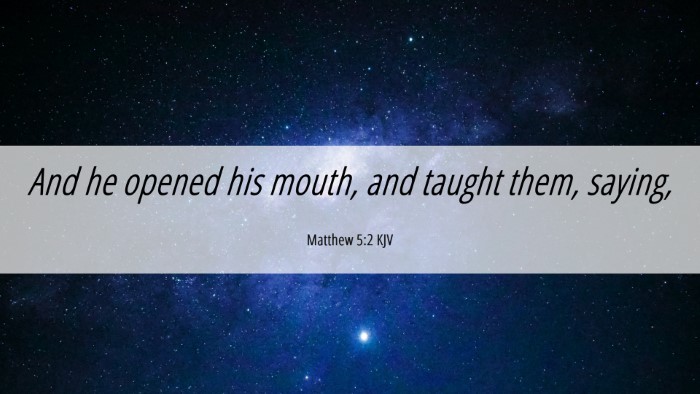 Picture 06 - Matthew 5:2 KJV Desktop Wallpaper - And he opened his mouth, and taught them, - Desktop Bible Verse Wallpaper