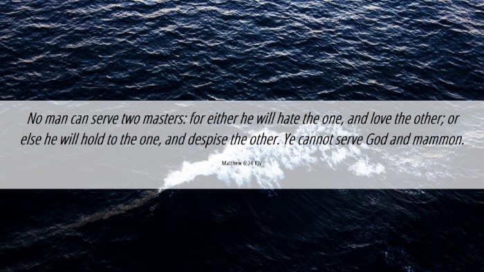 Picture 06 - Matthew 6:24 KJV Desktop Wallpaper - No man can serve two masters: for either he will - Desktop Bible Verse Wallpaper
