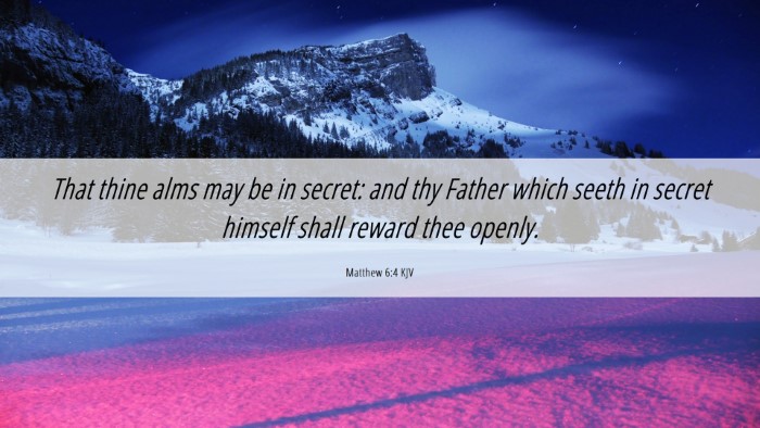 Picture 06 - Matthew 6:4 KJV Desktop Wallpaper - That thine alms may be in secret: and thy Father - Desktop Bible Verse Wallpaper