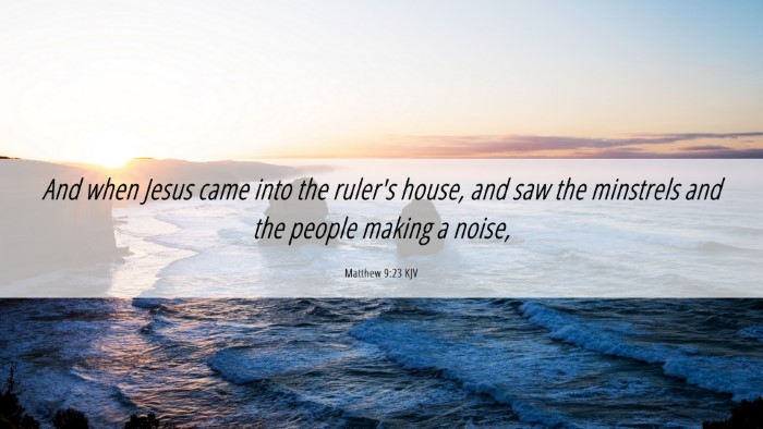 Picture 06 - Matthew 9:23 KJV Desktop Wallpaper - And when Jesus came into the ruler's house, and - Desktop Bible Verse Wallpaper
