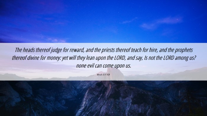 Picture 06 - Micah 3:11 KJV Desktop Wallpaper - The heads thereof judge for reward, and the - Desktop Bible Verse Wallpaper