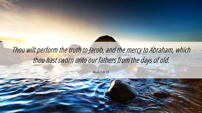 Picture 06 - Micah 7:20 KJV Desktop Wallpaper - Thou wilt perform the truth to Jacob, and the - Desktop Bible Verse Wallpaper