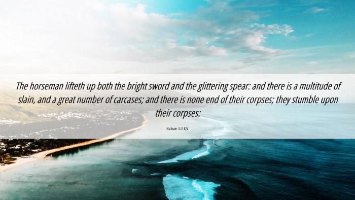 Picture 06 - Nahum 3:3 KJV Desktop Wallpaper - The horseman lifteth up both the bright sword and - Desktop Bible Verse Wallpaper