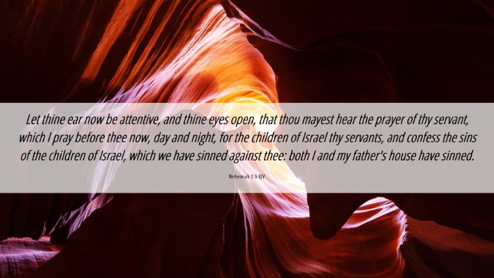 Picture 06 - Nehemiah 1:6 KJV Desktop Wallpaper - Let thine ear now be attentive, and thine eyes - Desktop Bible Verse Wallpaper