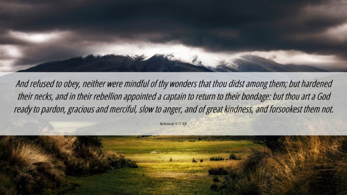 Picture 06 - Nehemiah 9:17 KJV Desktop Wallpaper - And refused to obey, neither were mindful of thy - Desktop Bible Verse Wallpaper