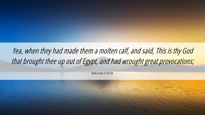 Picture 06 - Nehemiah 9:18 KJV Desktop Wallpaper - Yea, when they had made them a molten calf, and - Desktop Bible Verse Wallpaper
