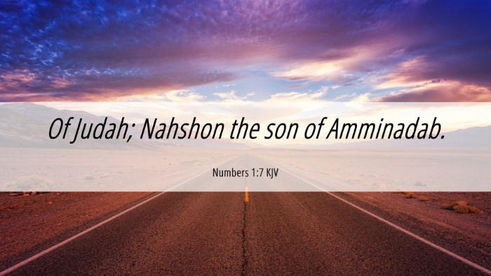 Picture 06 - Numbers 1:7 KJV Desktop Wallpaper - Of Judah; Nahshon the son of - Desktop Bible Verse Wallpaper