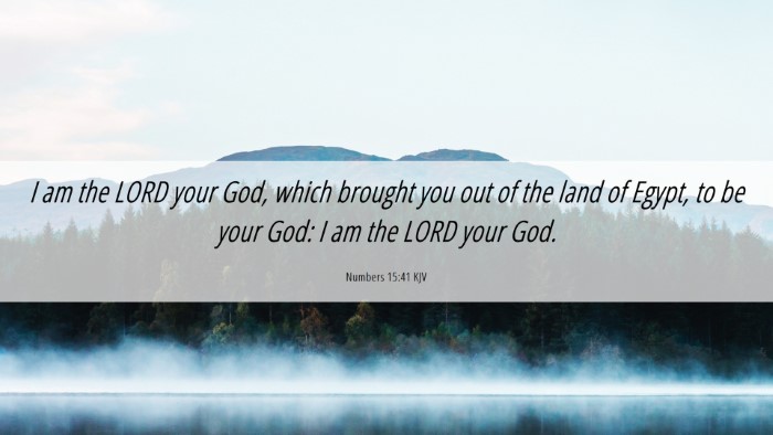 Picture 06 - Numbers 15:41 KJV Desktop Wallpaper - I am the LORD your God, which brought you out of - Desktop Bible Verse Wallpaper
