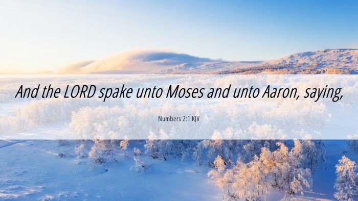 Picture 06 - Numbers 2:1 KJV Desktop Wallpaper - And the LORD spake unto Moses and unto Aaron, - Desktop Bible Verse Wallpaper
