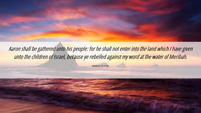 Picture 06 - Numbers 20:24 KJV Desktop Wallpaper - Aaron shall be gathered unto his people: for he - Desktop Bible Verse Wallpaper