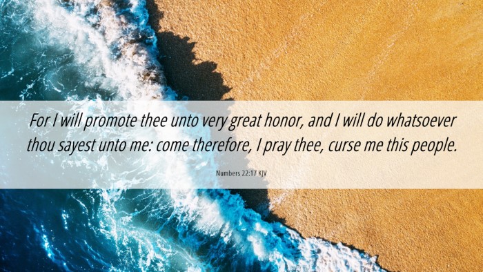 Picture 06 - Numbers 22:17 KJV Desktop Wallpaper - For I will promote thee unto very great honor, - Desktop Bible Verse Wallpaper