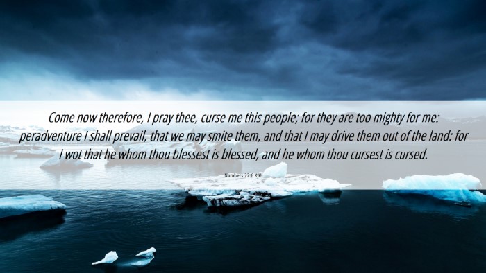 Picture 06 - Numbers 22:6 KJV Desktop Wallpaper - Come now therefore, I pray thee, curse me this - Desktop Bible Verse Wallpaper