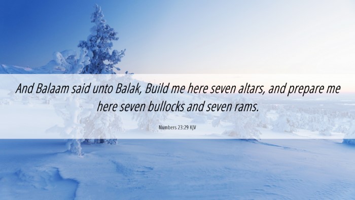Picture 06 - Numbers 23:29 KJV Desktop Wallpaper - And Balaam said unto Balak, Build me here seven - Desktop Bible Verse Wallpaper