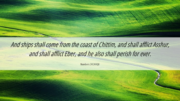 Picture 06 - Numbers 24:24 KJV Desktop Wallpaper - And ships shall come from the coast of Chittim, - Desktop Bible Verse Wallpaper