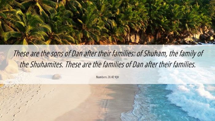 Picture 06 - Numbers 26:42 KJV Desktop Wallpaper - These are the sons of Dan after their families: - Desktop Bible Verse Wallpaper