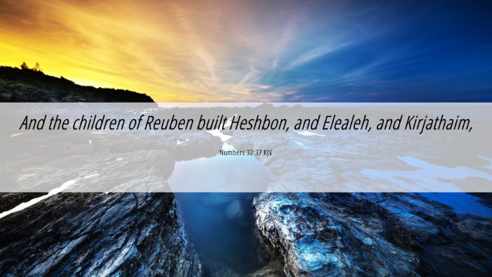 Picture 06 - Numbers 32:37 KJV Desktop Wallpaper - And the children of Reuben built Heshbon, and - Desktop Bible Verse Wallpaper