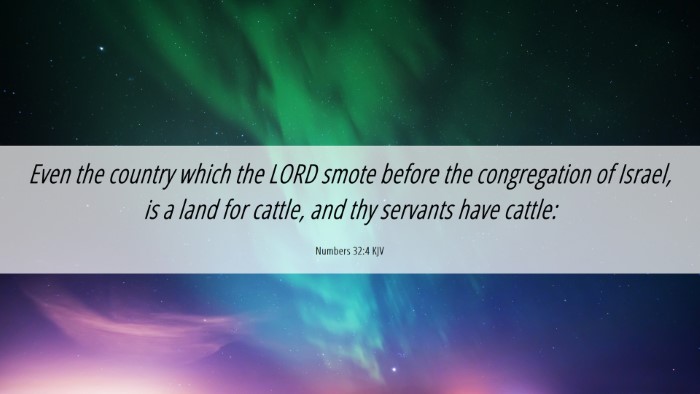 Picture 06 - Numbers 32:4 KJV Desktop Wallpaper - Even the country which the LORD smote before the - Desktop Bible Verse Wallpaper