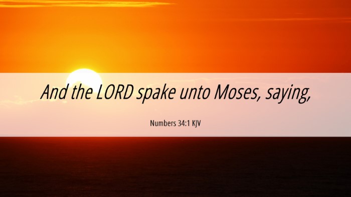 Picture 06 - Numbers 34:1 KJV Desktop Wallpaper - And the LORD spake unto Moses, - Desktop Bible Verse Wallpaper