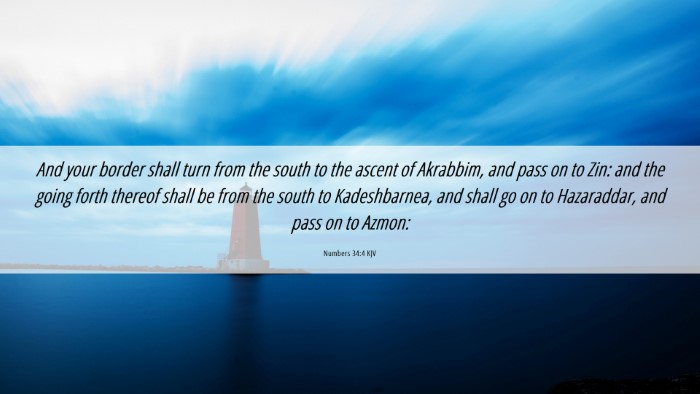 Picture 06 - Numbers 34:4 KJV Desktop Wallpaper - And your border shall turn from the south to the - Desktop Bible Verse Wallpaper