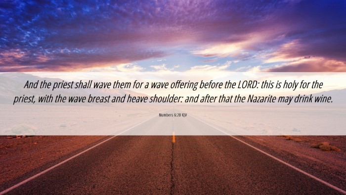 Picture 06 - Numbers 6:20 KJV Desktop Wallpaper - And the priest shall wave them for a wave - Desktop Bible Verse Wallpaper