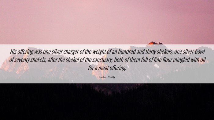 Picture 06 - Numbers 7:55 KJV Desktop Wallpaper - His offering was one silver charger of the weight - Desktop Bible Verse Wallpaper