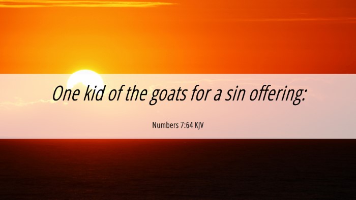 Picture 06 - Numbers 7:64 KJV Desktop Wallpaper - One kid of the goats for a sin - Desktop Bible Verse Wallpaper
