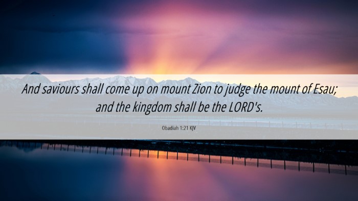 Picture 06 - Obadiah 1:21 KJV Desktop Wallpaper - And saviours shall come up on mount Zion to judge - Desktop Bible Verse Wallpaper