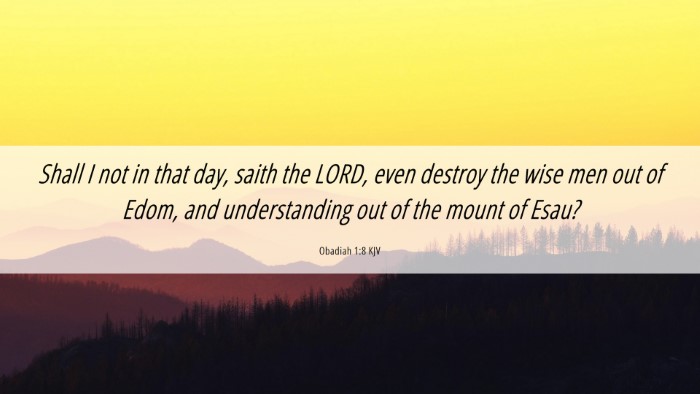 Picture 06 - Obadiah 1:8 KJV Desktop Wallpaper - Shall I not in that day, saith the LORD, even - Desktop Bible Verse Wallpaper