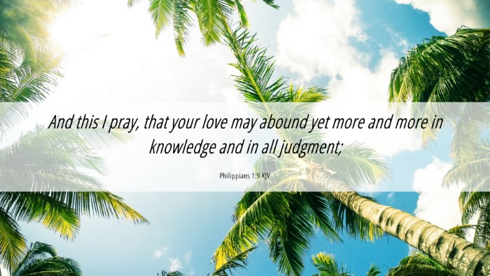 Picture 06 - Philippians 1:9 KJV Desktop Wallpaper - And this I pray, that your love may abound yet - Desktop Bible Verse Wallpaper