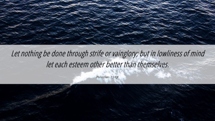 Picture 06 - Philippians 2:3 KJV Desktop Wallpaper - Let nothing be done through strife or vainglory; - Desktop Bible Verse Wallpaper