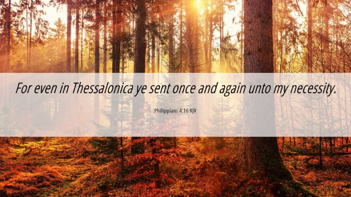 Picture 06 - Philippians 4:16 KJV Desktop Wallpaper - For even in Thessalonica ye sent once and again - Desktop Bible Verse Wallpaper