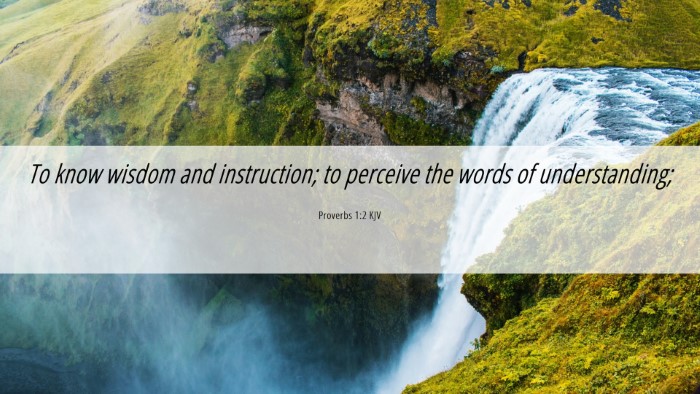Picture 06 - Proverbs 1:2 KJV Desktop Wallpaper - To know wisdom and instruction; to perceive the - Desktop Bible Verse Wallpaper