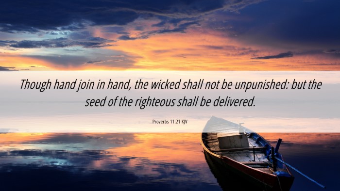 Picture 06 - Proverbs 11:21 KJV Desktop Wallpaper - Though hand join in hand, the wicked shall not be - Desktop Bible Verse Wallpaper