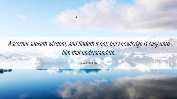 Picture 06 - Proverbs 14:6 KJV Desktop Wallpaper - A scorner seeketh wisdom, and findeth it not: but - Desktop Bible Verse Wallpaper