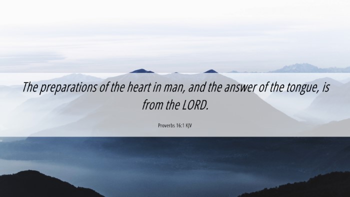 Picture 06 - Proverbs 16:1 KJV Desktop Wallpaper - The preparations of the heart in man, and the - Desktop Bible Verse Wallpaper