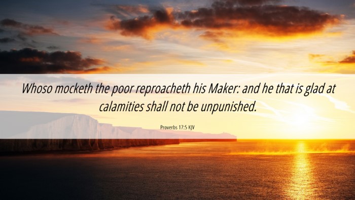 Picture 06 - Proverbs 17:5 KJV Desktop Wallpaper - Whoso mocketh the poor reproacheth his Maker: and - Desktop Bible Verse Wallpaper