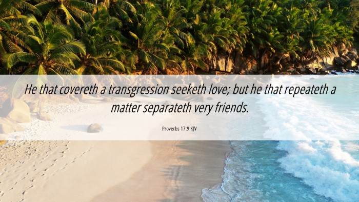 Picture 06 - Proverbs 17:9 KJV Desktop Wallpaper - He that covereth a transgression seeketh love; - Desktop Bible Verse Wallpaper
