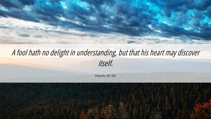 Picture 06 - Proverbs 18:2 KJV Desktop Wallpaper - A fool hath no delight in understanding, but that - Desktop Bible Verse Wallpaper