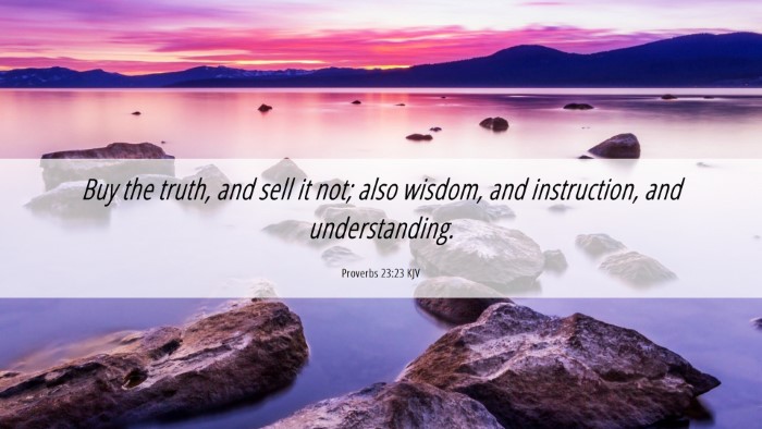 Picture 06 - Proverbs 23:23 KJV Desktop Wallpaper - Buy the truth, and sell it not; also wisdom, and - Desktop Bible Verse Wallpaper