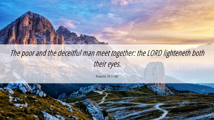 Picture 06 - Proverbs 29:13 KJV Desktop Wallpaper - The poor and the deceitful man meet together: the - Desktop Bible Verse Wallpaper
