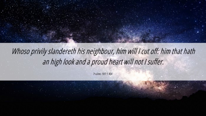 Picture 06 - Psalms 101:5 KJV Desktop Wallpaper - Whoso privily slandereth his neighbour, him will - Desktop Bible Verse Wallpaper
