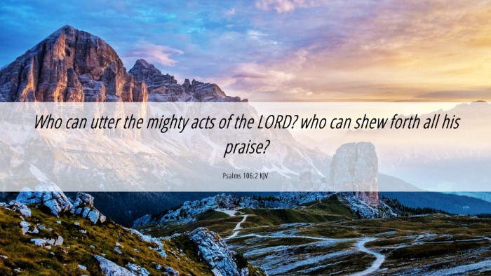 Picture 06 - Psalms 106:2 KJV Desktop Wallpaper - Who can utter the mighty acts of the LORD? who - Desktop Bible Verse Wallpaper