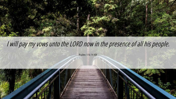 Picture 06 - Psalms 116:14 KJV Desktop Wallpaper - I will pay my vows unto the LORD now in the - Desktop Bible Verse Wallpaper